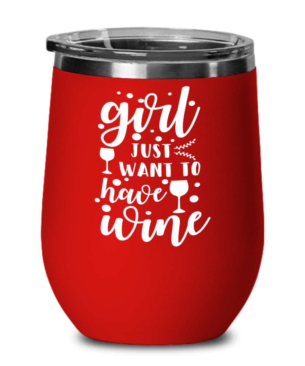 Girls Just Want To Have Wine Glass for the Wine Enthusiasts that Love Outdoors