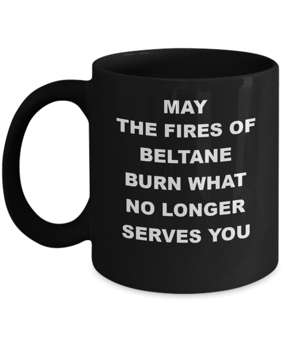 Beltane Celebration "May the Fires Burn" Mug Black/White Available in 2 Sizes