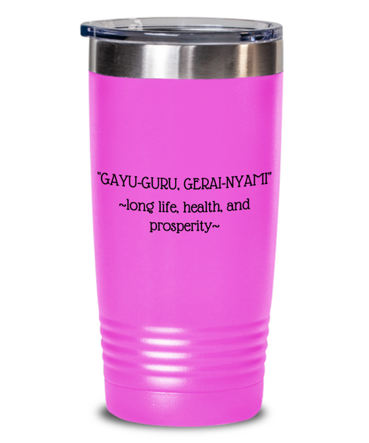 "Long Life, Health, And Prosperity" Tumbler Mug With Lid Multiple Color Choices Available In 2 Sizes