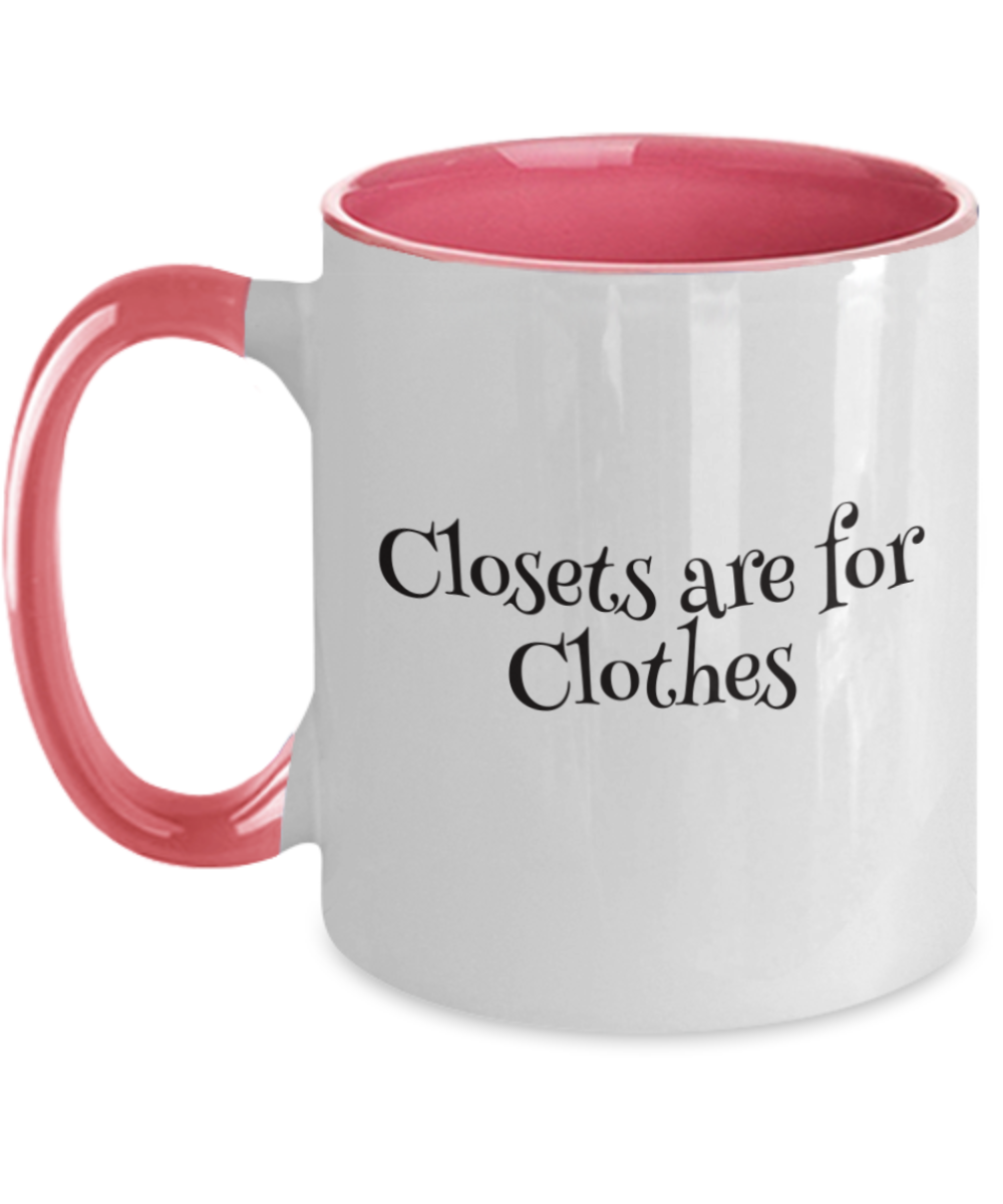 Lgbt++ "Closets are for Clothes" Multi Color Pride Mug with color choice options
