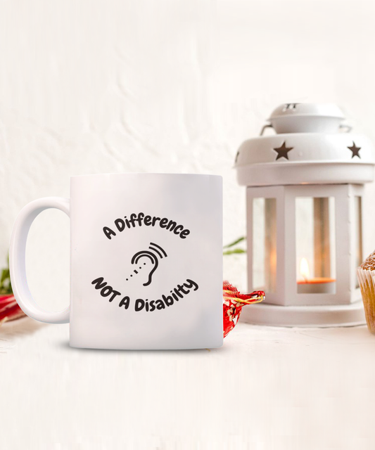 Deaf Awareness Week Mug "A Difference Not A Disability" White/Black Available In 2 Sizes