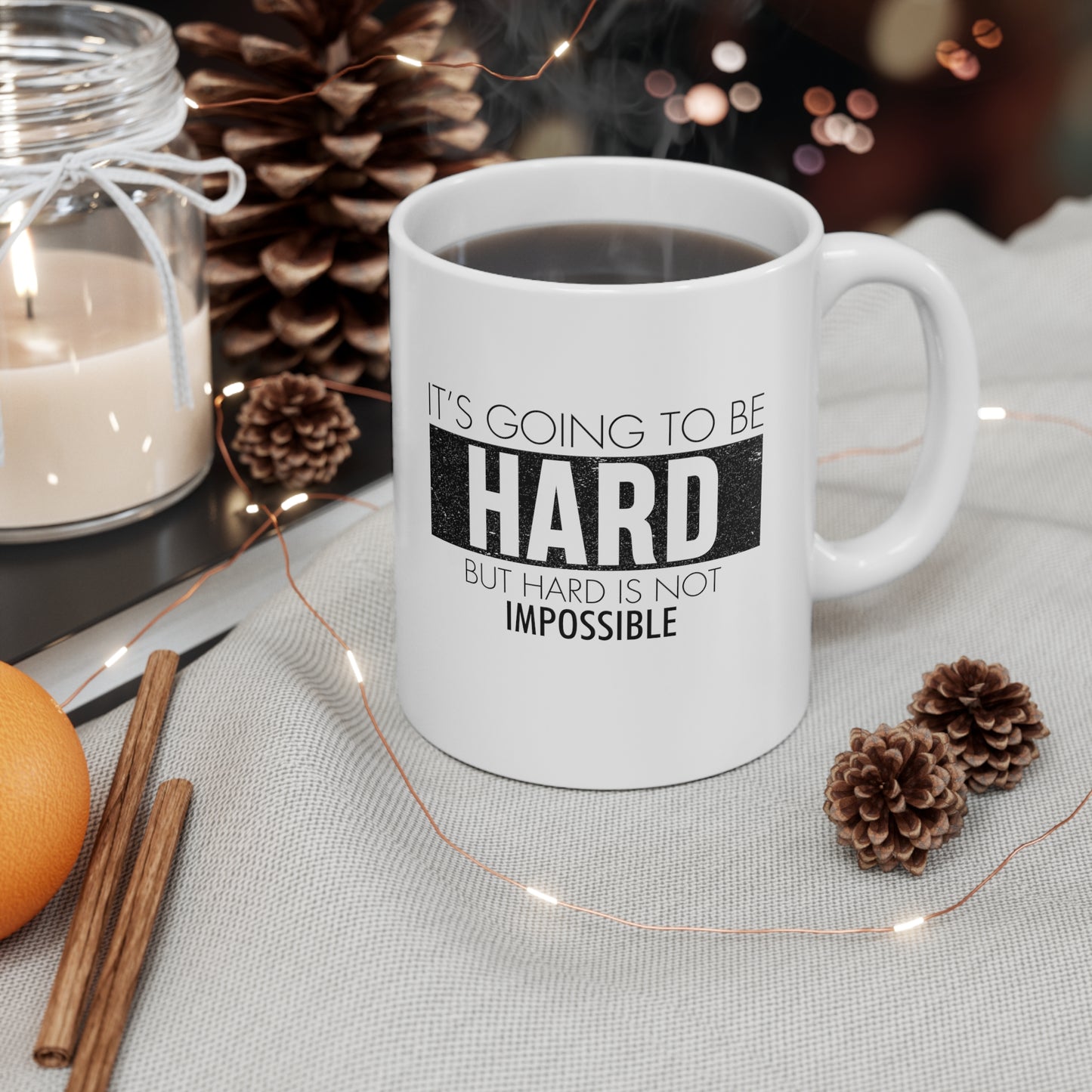 Motivational Ceramic Mug 11oz to Give A Push When Needed