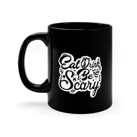 Eat Drink and Be Scary Halloween 11oz Black Coffee Mug