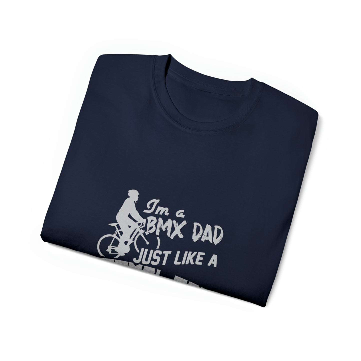 BMX Dads are the Coolest Ultra Cotton Tee