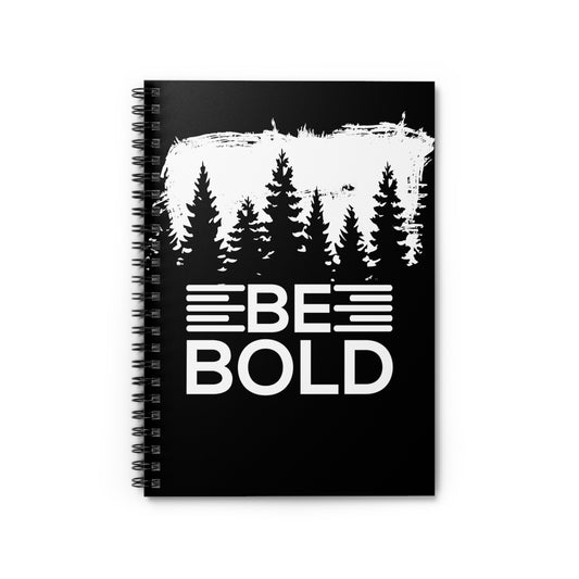 Be Bold Spiral Notebook - Ruled Line