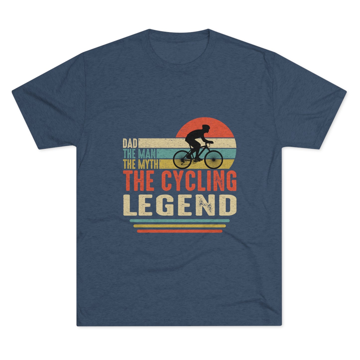 Dad the Cycling Legend  Tri-Blend Crew Tee