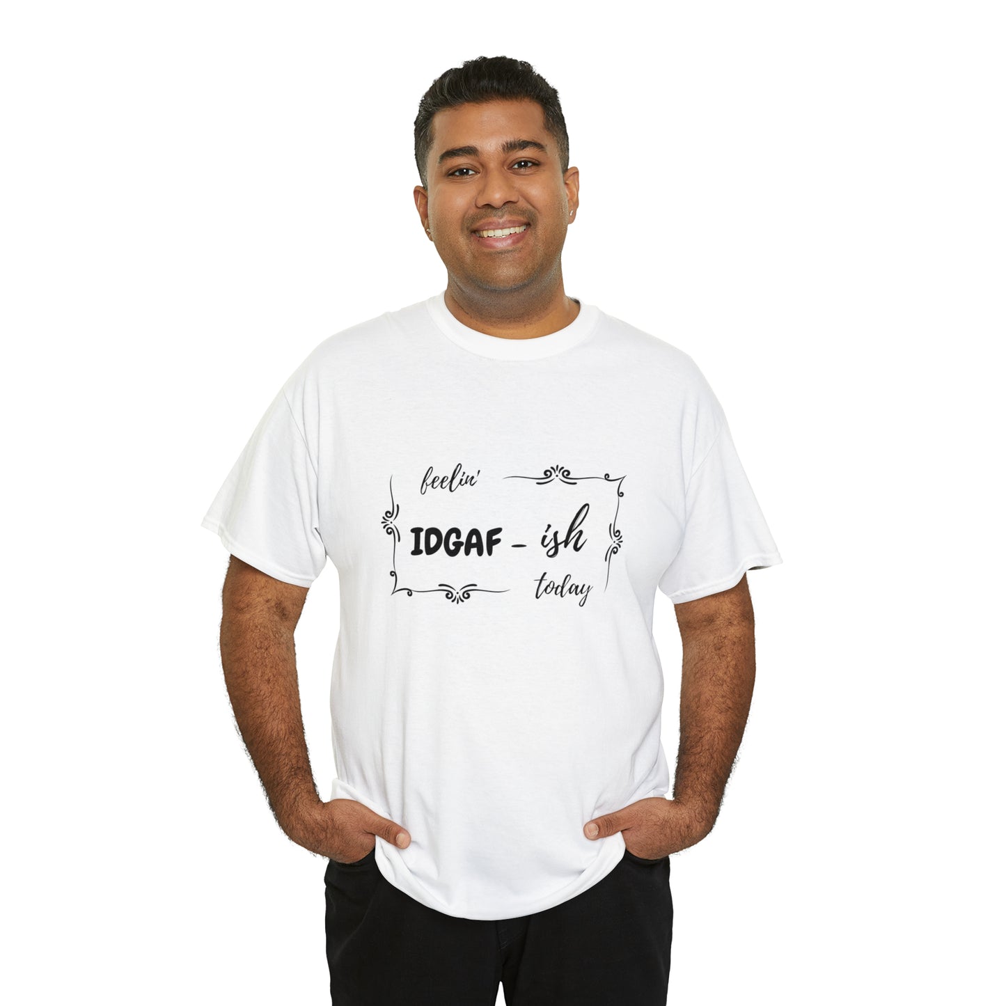 IDGAF Today T-shirt made with Heavy Cotton Great Gift Idea