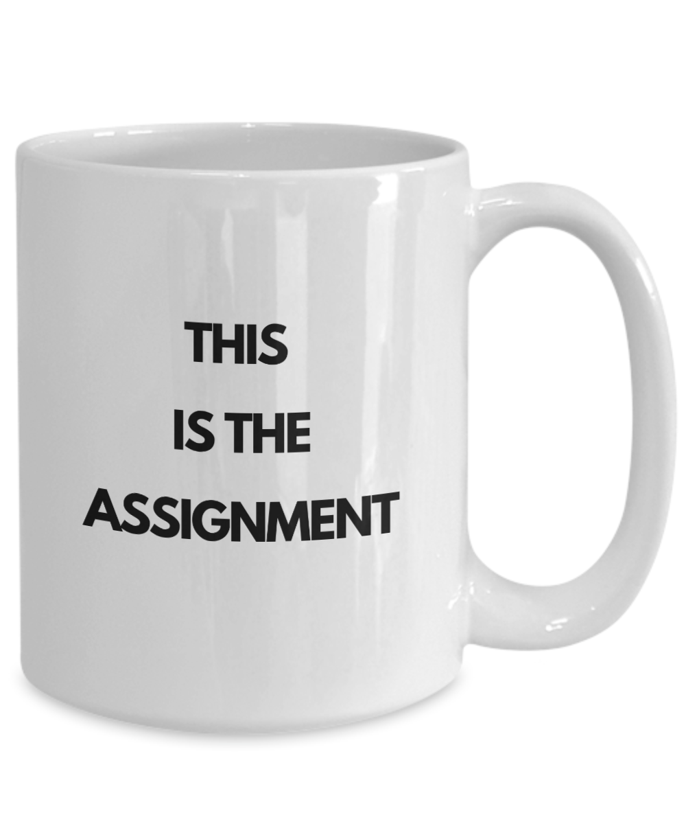 Comical this is the assignment mug white/black, great gift idea