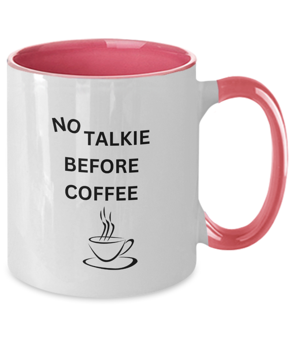 Funny "No Talkie Before Coffee" Two Tone Mug With Multiple Color Choices