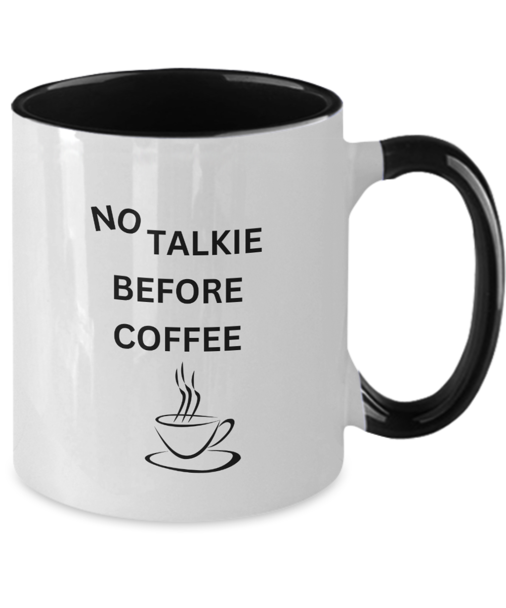 Funny "No Talkie Before Coffee" Two Tone Mug With Multiple Color Choices