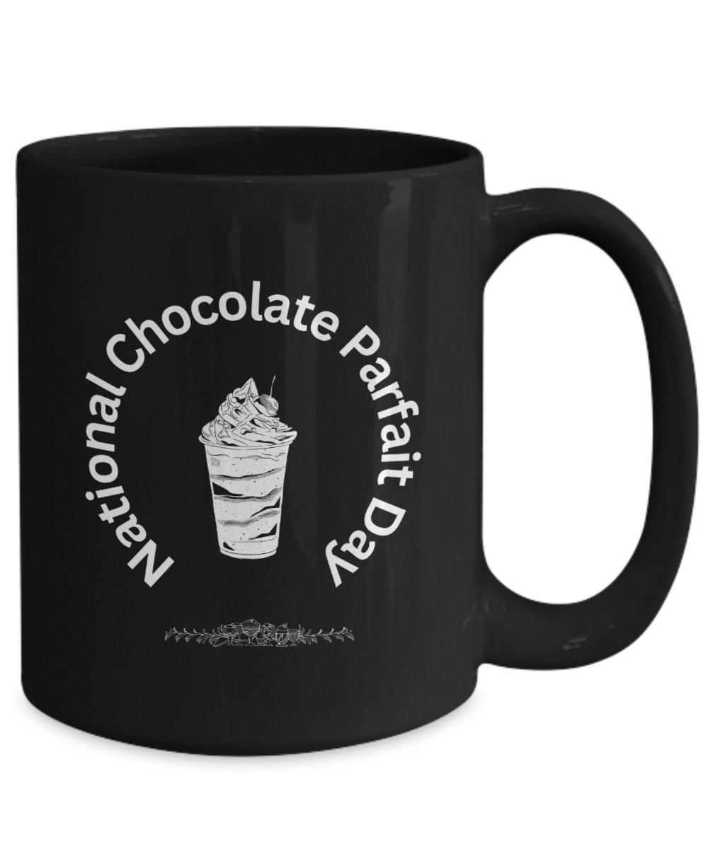 National Chocolate Parfait Day Mug Black/White Available In 2 Sizes