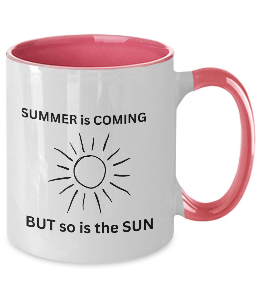 Summer is Coming Sun Awareness Mug White/Black Multiple colors to pick from