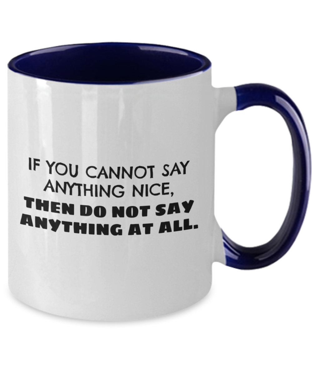 National "Say Something Nice Day" Two Tone Mug Available In 2 Sizes With Various Color Choices