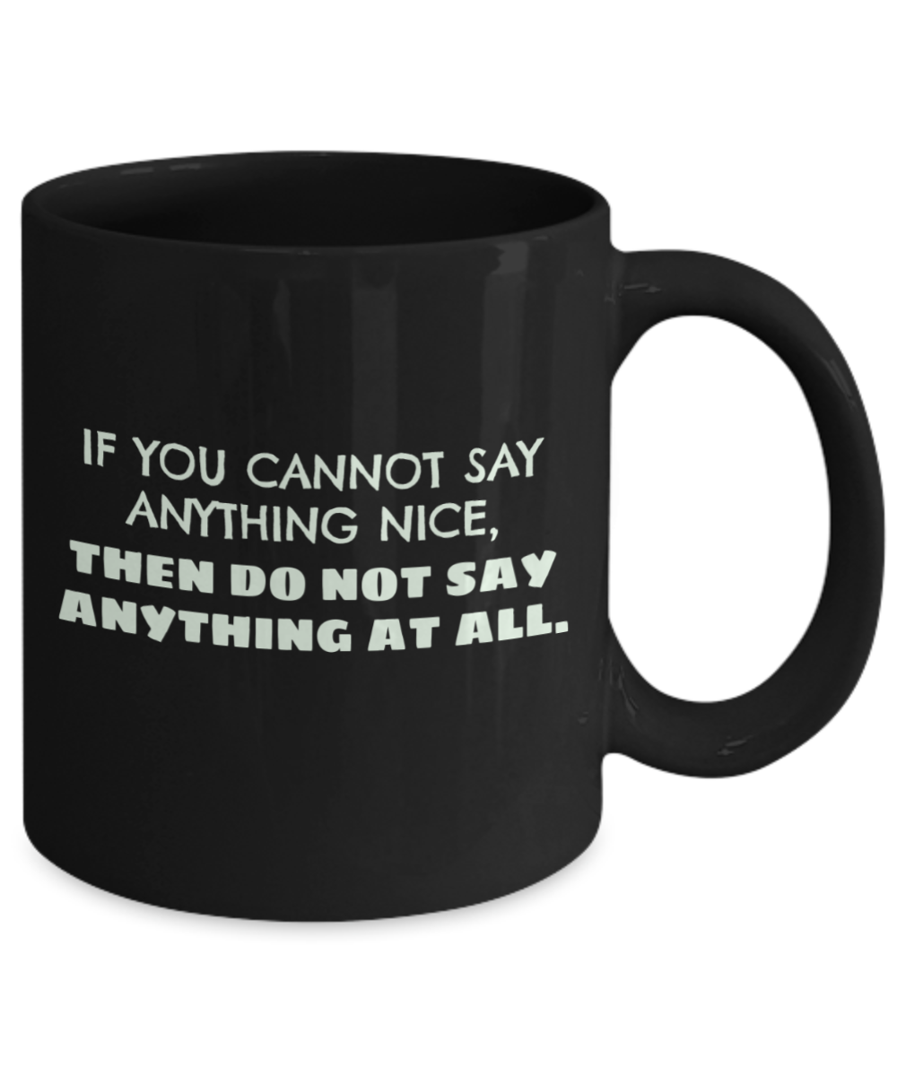 National "Say Something Nice Day" Black/White Mug Available In 2 Sizes