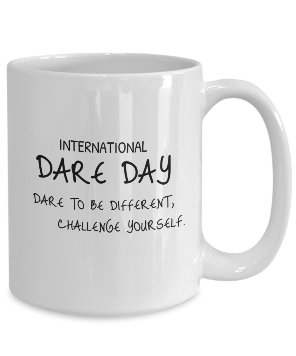"Challenge Yourself" International Dare Day Mug White/Black Available In 2 Sizes