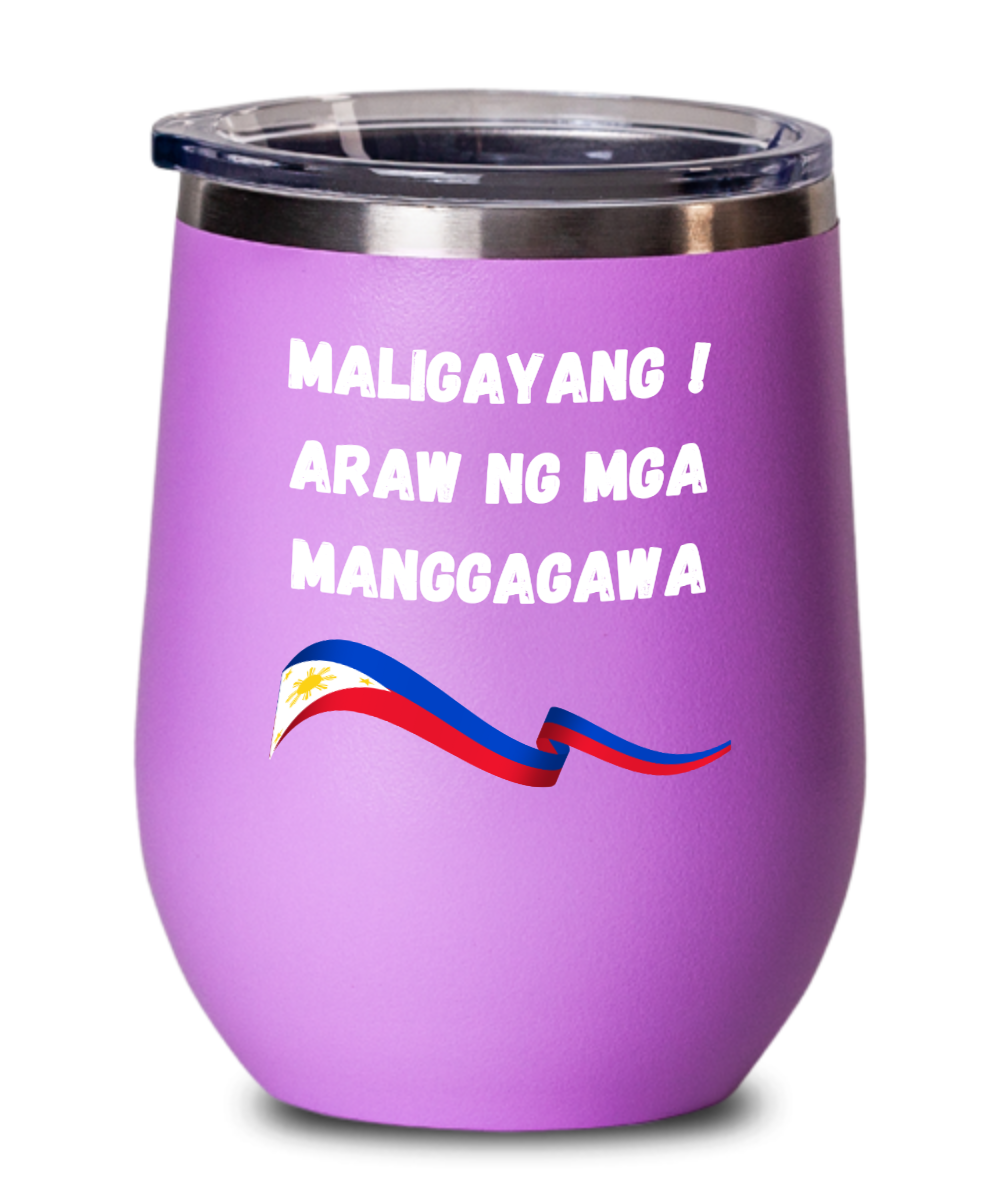 Celebrating Philippines Labor Day Vacuum Insulated Wine Glass With Lid Available In A Variety Of Colors