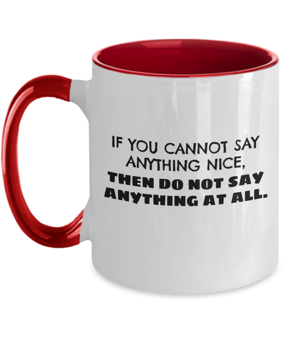 National "Say Something Nice Day" Two Tone Mug Available In 2 Sizes With Various Color Choices