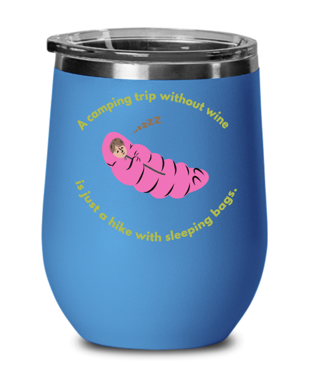 Camping Without Wine Whimsical Mug, Insulated with lid available in Multiple Colors
