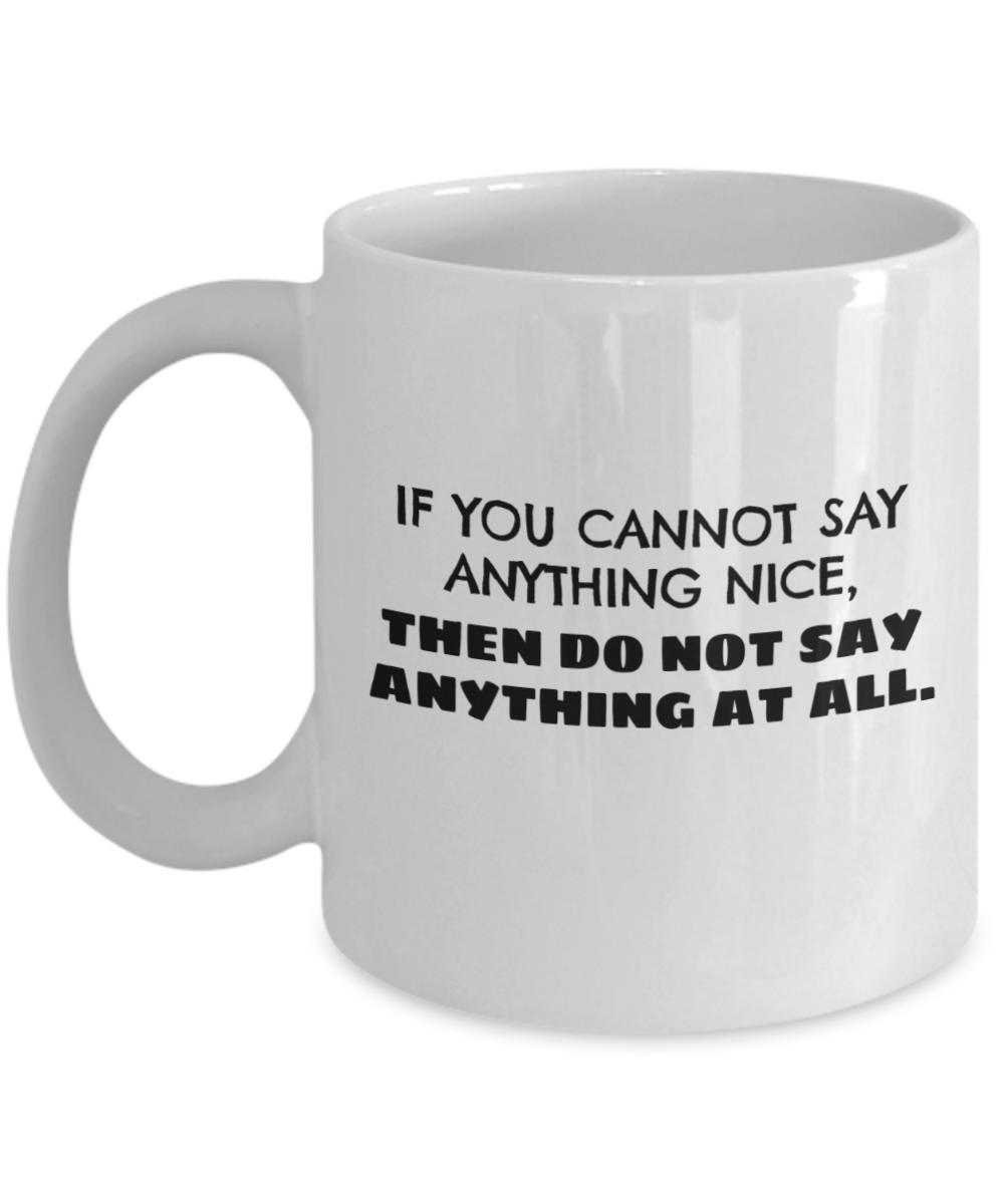 National "Say Something Nice Day" White/Black Mug Available In 2 Sizes