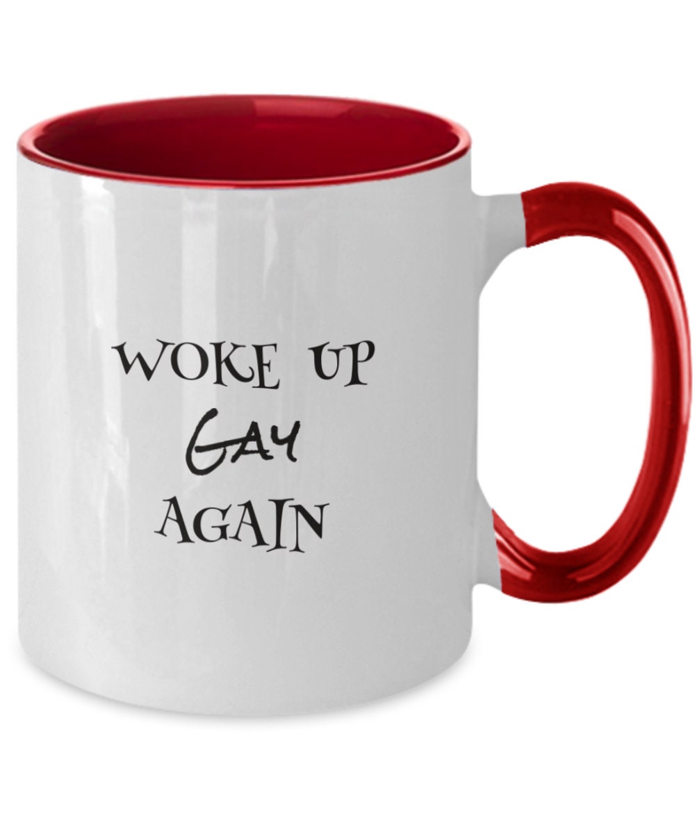 Comical LGBTQ2S+  morning woke up gay mug