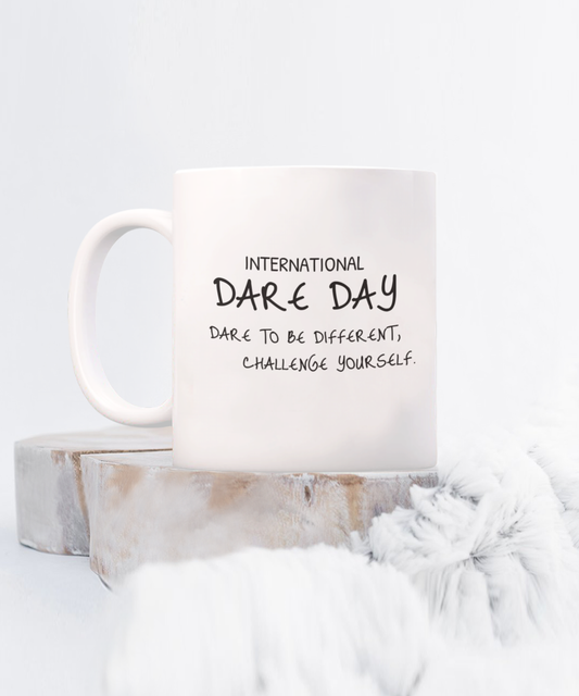"Challenge Yourself" International Dare Day Mug White/Black Available In 2 Sizes