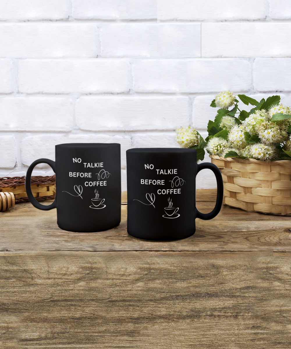 Humorous "No Talkie Before Coffee" Black/White Mug Available in 2 Sizes