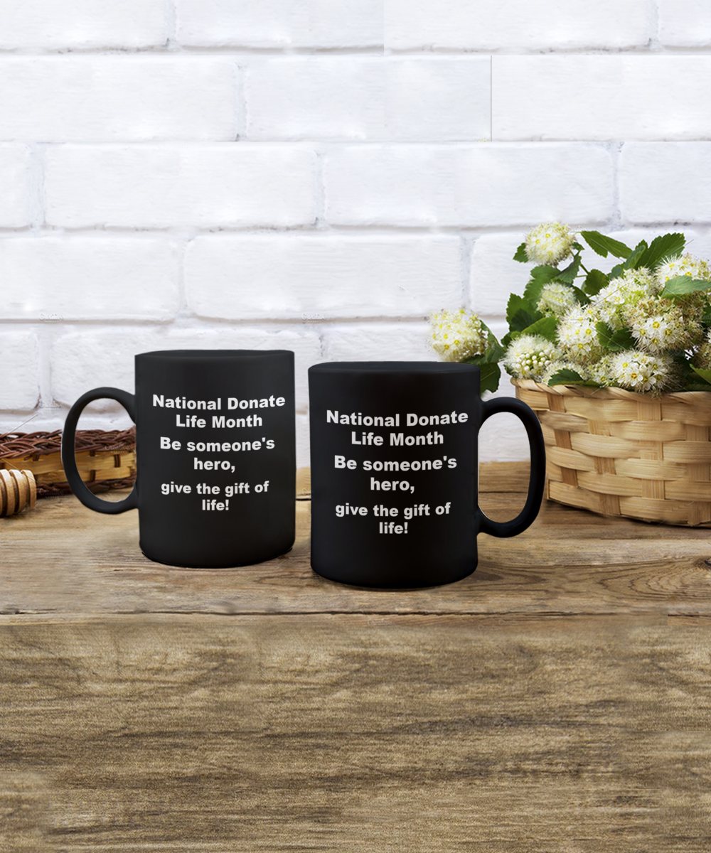 National Donate Life Awareness Mug Black/White Two Sizes to Pick From